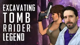 Excavating Tomb Raider Legend