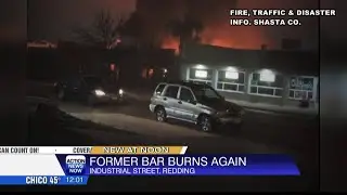 Former Bert and Ernie's Bar in Redding catches on fire for second time in 2025