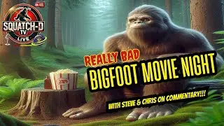 Really Bad Bigfoot Movie Night
