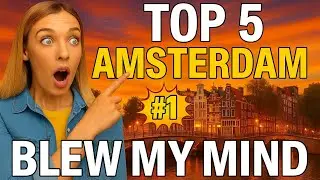 🌆 Top 5 Places in Amsterdam You Can&rsquo;t Miss (Number 1 Will Change How You See the City)