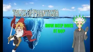 The Tales of Phantasia Iceberg Explained | Mad Kaiser