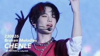 230826 NCT Nation ‘Broken Melodies’[CHENLE Focus]