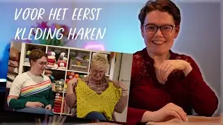 Voor het eerst KLEDING haken met tips van JUF SAS