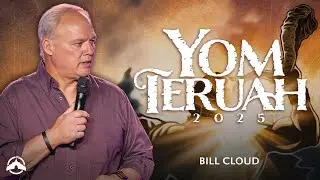 Yom Teruah | Bill Cloud| Jacob's Tent