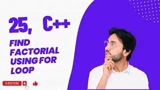 How to find factorial using for loop in c++ Efficiently Compute Factorials with C++ For Loops
