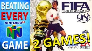 Beating EVERY N64 Game - Fifa Road To World Cup 98 & World Cup 98 (128&129/394)