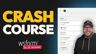 WS Form in 15 Minutes: The Most Powerful Form Builder Made Simple