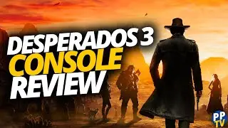 Desperados 3 Review: The PS4 Hidden Gem You Absolutely CANNOT Miss