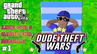 I Tried Like GTA 5 Game On Mobile Phone | Dude Theft Wars | #EP1 #Saqibgameplay