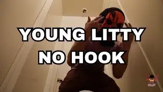 YOUNG LITTY - NO HOOK