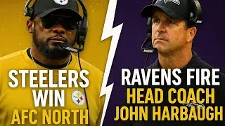 Steelers Win AFC North 👑, 🚨 Ravens Fire John Harbaugh 🚨 | Season 4 Episode 19