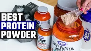 Best Protein Powder 2022 - Whey Protein Supplements To Build Muscle Faster