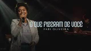 O que fizeram de você - Fabi Oliveira (Cover)