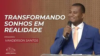 Mensagem | Transformando Sonhos em Realidade | Vanderson Santos | 03.01.2026
