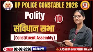 Constituent Assembly (संविधान सभा)| Indian Polity | Class 10 | UPP/UPSI Polity | By Aashi Mam | LIVE