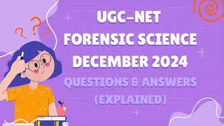 UGC NET Forensic Science December 2024 PYQ |Complete solution with explanations #forensicscience