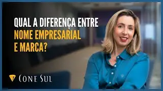 Qual a diferen&ccedil;a entre Nome Empresarial e Marca?