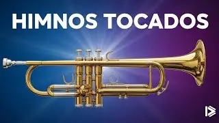 HERMOSOS HIMNOS TOCADOS EN LA TROMPETA - CONGREGACIÓN CRISTIANA