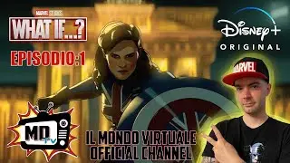 WHAT IF&hellip;? EPISODIO 1 - LA MARVEL STUDIOS CAMBIA TUTTO!