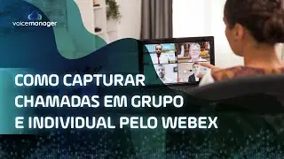 Como Capturar Chamadas em Grupo e Individual pelo Webex