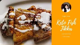 Keto Fish Tikka | Keto Fish Fry | Sugar Swap