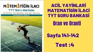 ACİL YAYINLARI MATEMATİĞİN İLACI TYT SORU BANKASI Oran orantı test:4