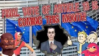 The Final Vote of Article 13 is coming This Month!