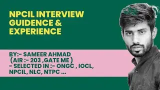 NPCIL Interview Guidence & Experience (2022)  | ME