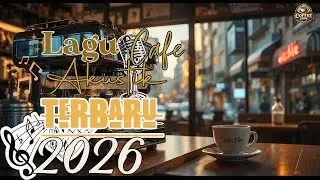 Lagu Cafe 2026 yang bikin Cozy yang mendengar