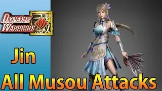 Dynasty Warriors 9 (Jin)All Musou Attacks