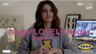 IKEA: hogar LOVELY hogar Ep.1
