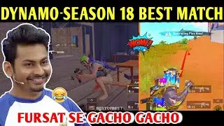 DYNAMO - SEASON 18 BEST SQUAD MATCH | PUBG MOBILE | BEST OF BEST