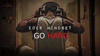 2026 GO HARD MINDSET - The Most Powerful Motivational Speech Compilation for Success & Working Out