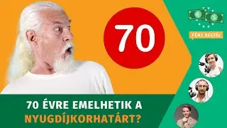 70 évre emelhetik a nyugdíjkorhatárt?