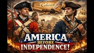Colonial America Exposed: Life Before Independence