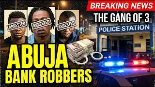 Bank Robbery in Abuja | Full Report