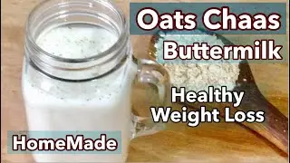 Oats Chaas/ Buttermilk Recipe | How to make Oats Buttermilk | Healthy Weight Loss