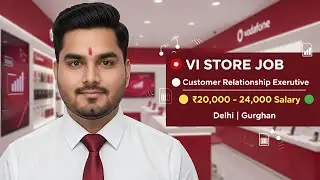 VI Store Job Vacancy 2026 | Vodafone Idea Customer Relationship Executive Job | Salary ₹24,000