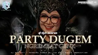 DJ PARTY AWURAN JINGLE NGREMBAT GENK COCOK BUAT JOGET KARNAVAL