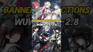 Wuthering Waves 2.6-2.8 Banner Predictions #ldshop #wutheringwaves #shorts