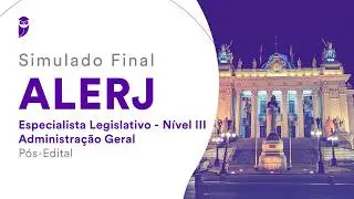 Simulado Final ALERJ - Legislativo - N&iacute;vel III - Administra&ccedil;&atilde;o Geral - P&oacute;s-Edital - Corre&ccedil;&atilde;o