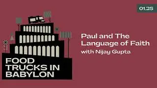 Paul and The Language of Faith with Nijay Gupta
