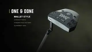 One & Done | PXG Battle Ready Putter Tech