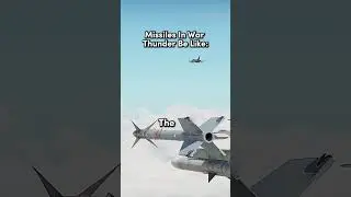 How Missiles Act In War Thunder ☠️