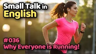 Small Talk in English | Running! 🏃&zwj;♀️