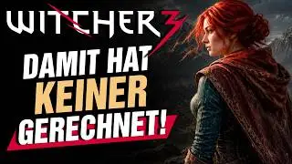 The Witcher 3 wird NOCHMAL neu gemacht – und das ist erst der Anfang!