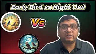 Early Birds vs Night Owls - My Experience! 🐧🦉☀️🌙