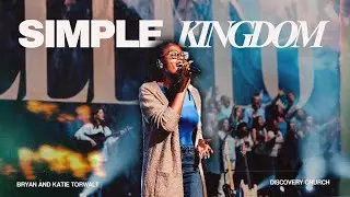 Simple Kingdom | Discovery Worship