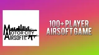 100+ Player CQB Airsoft Game - Motor City Airsoft - Domination
