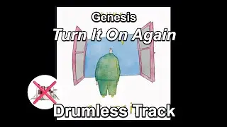 Genesis - Turn It On Again - Drumless Track